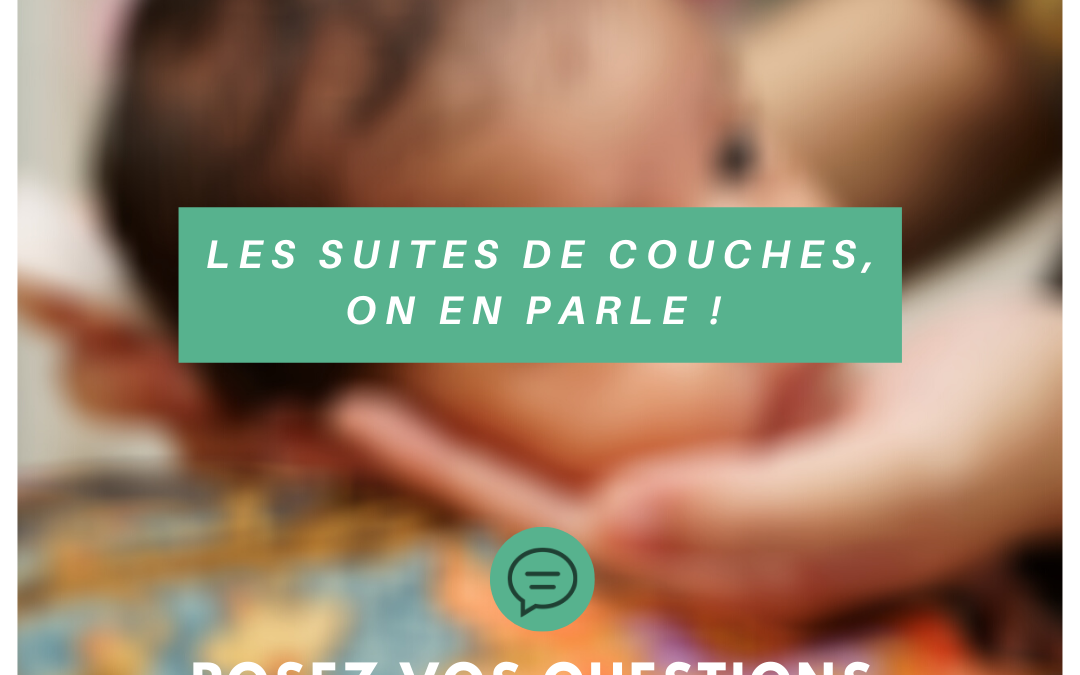 Les suites de couche, on en parle dans la maison des maternelles # LMDM